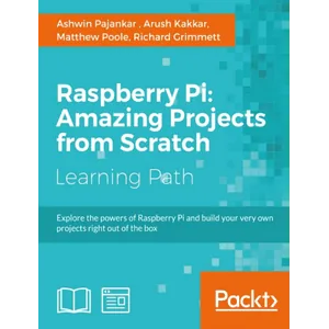 Packt – Raspberry Pi: Amazing Projects from Scratch 2016