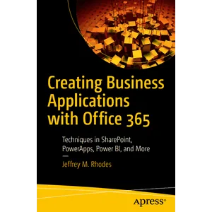 Apress – Creating Business Applications with Office 365 2019