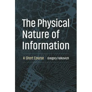 PRINCETON UNIVERSITY PRESS – The Physical Nature of Information 2025
