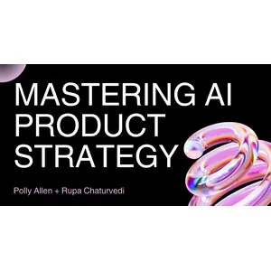 Maven – Mastering AI Product Strategy: From Ideas to MVP 2025-9