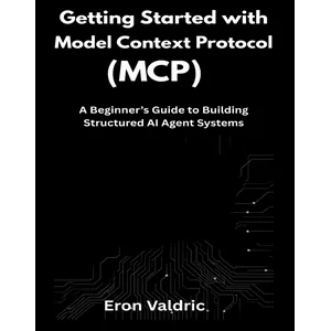 Getting Started with Model Context Protocol (MCP) 2025
