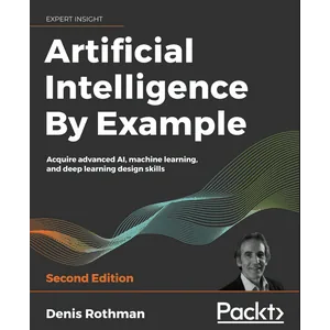 Packt – Artificial Intelligence By Example 2020