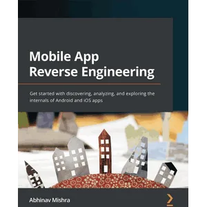 Packt – Mobile App Reverse Engineering 2022