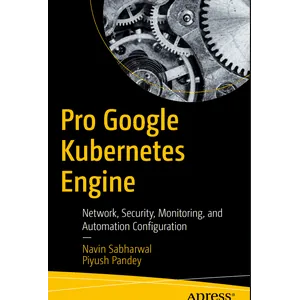 Apress – Pro Google Kubernetes Engine 2020