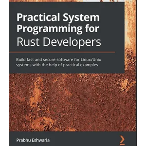 Packt – Practical System Programming for Rust Developers 2020