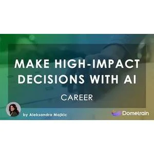 Dometrain – Career: Making High-Impact Decisions with AI 2026-4