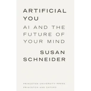 Princeton University Press – Artificial You 2019