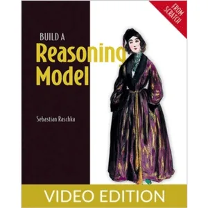 Oreilly – Build a Reasoning Model (From Scratch), Video Edition 2026-6