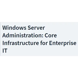 CBTNuggets – Windows Server Administration: Core Infrastructure for Enterprise IT 2026-6